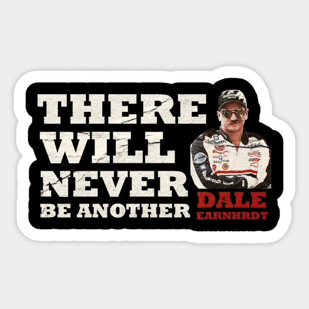 There Will Never Be Another - Dale Earnhardt Sticker by whosfabrice
